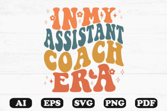 In My Assistant Coach Era Retro Wavy Sv Graphics and Crafts