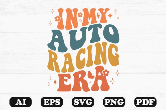 In My Auto Racing Era Retro Wavy Svg for Graphics and Crafts