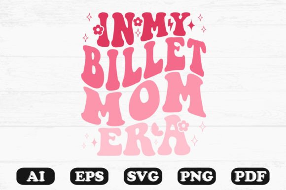 In My Billet Mom Era Retro Wavy Svg for Crafts and Graphics