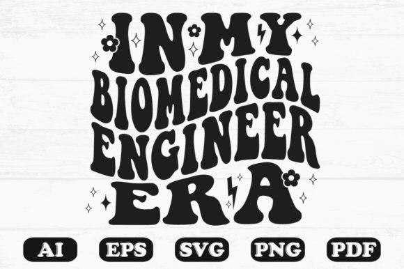 In My Biomedical Engineer Era Retro Wavy Graphics for Crafts