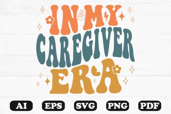 In My Caregiver Era Retro Wavy Svg for Crafts and Graphics