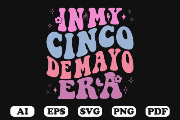 In My Cinco De Mayo Era Retro Wavy Svg Graphics for Crafts