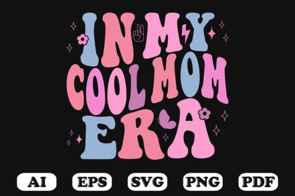 In My Cool Mom Era Retro Wavy Svg for Crafts and Graphics