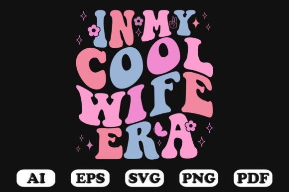 In My Cool Wife Era Retro Wavy Svg Review