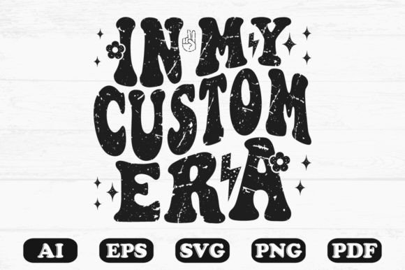 In My Custom Era T-shirt Design for Crafts and Graphics