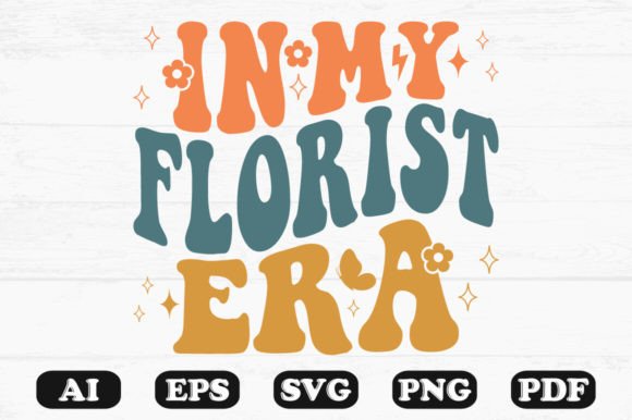 In My Florist Era Retro Wavy Svg T-shirt for Graphics & Crafts