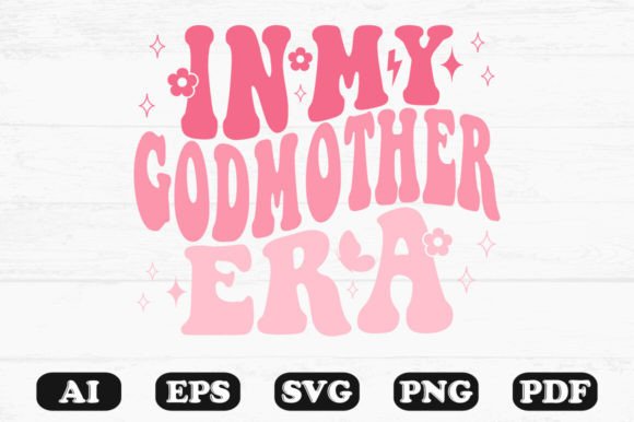 In My Godmother Era Retro Wavy Svg for Graphics and Crafts