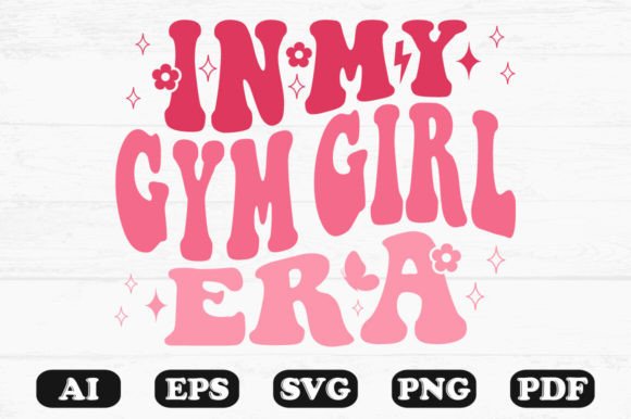 In My Gym Girl Era Retro Wavy Svg Graphics for Crafts