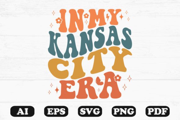 In My Kansas City Era Retro Wavy Svg Graphics & Crafts
