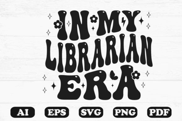 In My Librarian Era Svg T-shirt: Graphics for Crafts
