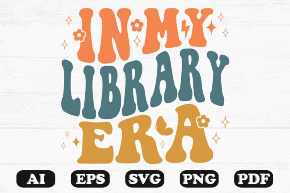 In My Library Era Retro Wavy Svg T-shirt for Graphics and Crafts