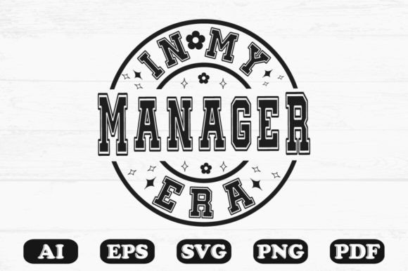 In My Manager Era Svg T-shirt Graphics for Crafts