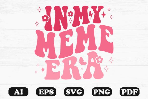 In My Meme Era Retro Wavy Svg T-shirt for Graphics and Crafts