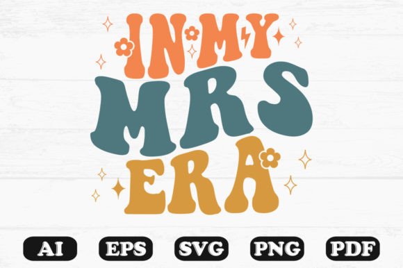 In My Mrs Era Retro Wavy Svg for Graphics and Crafts