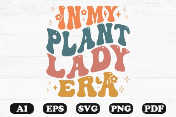 In My Plant Lady Era Retro Wavy Svg PNG for Graphics and Crafts