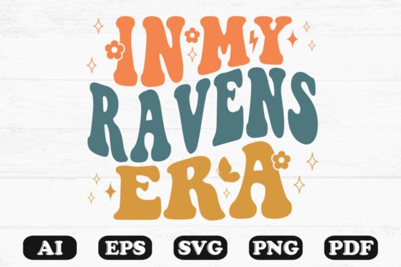 In My Ravens Era Retro Wavy Svg T-shirt: A Graphic Design Asset for Crafts