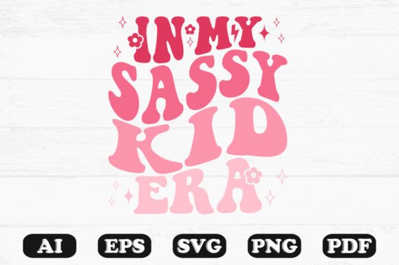 In My Sassy Kid Era Retro Wavy Svg: A Graphics Review for Crafts