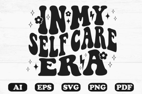 In My Self Care Era Retro Wavy Svg Graphics for Crafts