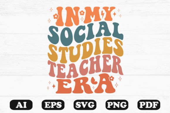 In My Social Studies Teacher Era Retro Graphics for Crafts
