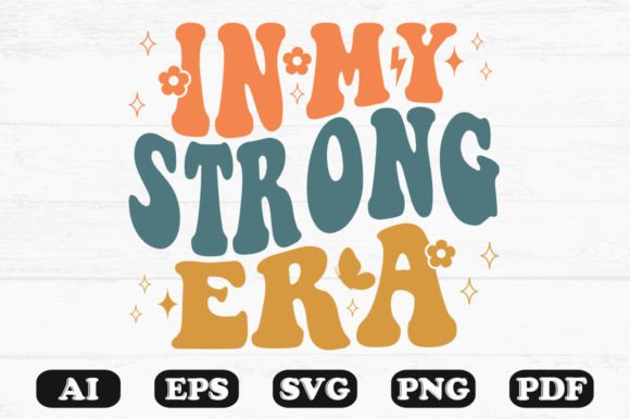 In My Strong Era Retro Wavy Svg T-shirt: A Graphics and Crafts Review