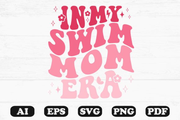In My Swim Mom Era Retro Wavy Svg for Graphics and Crafts