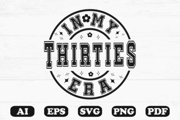 In My Thirties Era Svg T-shirt: A Crafts and Graphics Review