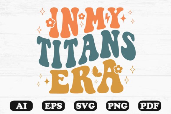 In My Titans Era Retro Wavy Svg: A Graphics and Crafts Review