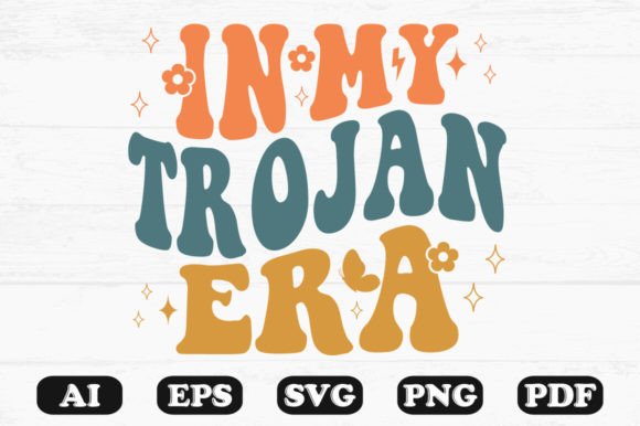 In My Trojan Era Retro Wavy Svg Graphics for Crafts