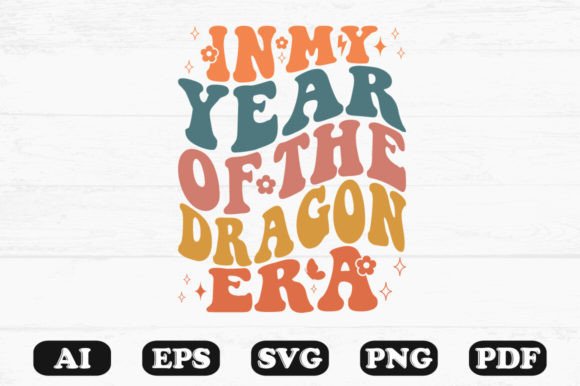 In My Year of the Dragon Era Retro Wavy Graphics for Crafts